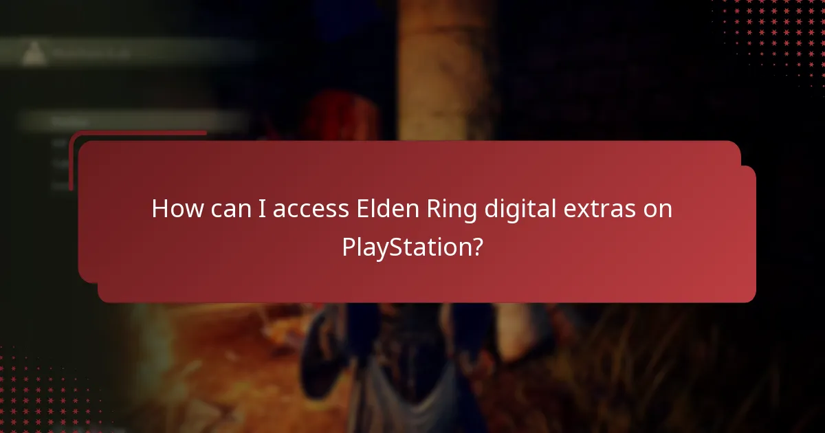 How can I access Elden Ring digital extras on PlayStation?