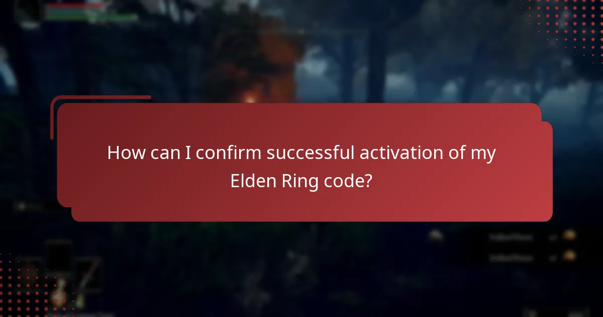 How can I confirm successful activation of my Elden Ring code?