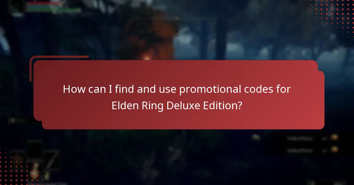 How can I find and use promotional codes for Elden Ring Deluxe Edition?