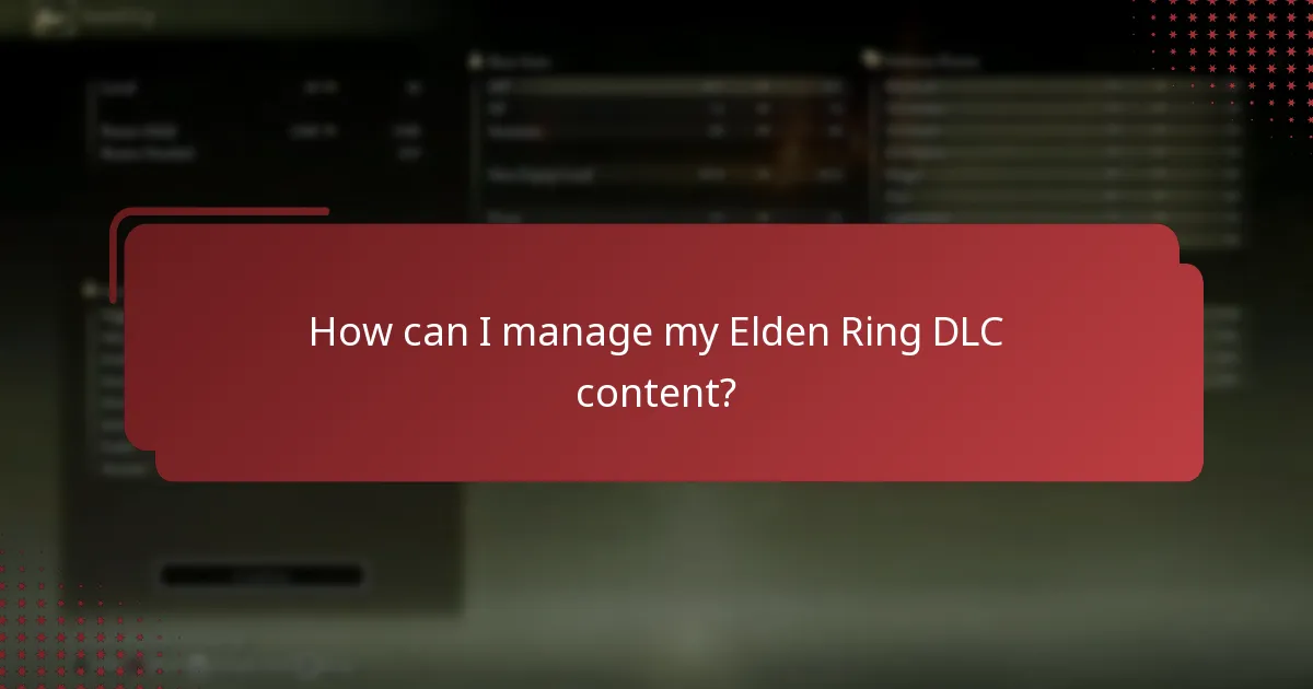 How can I manage my Elden Ring DLC content?