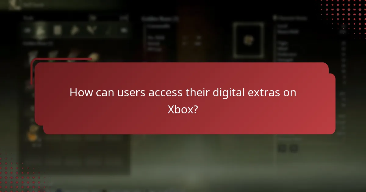 How can users access their digital extras on Xbox?