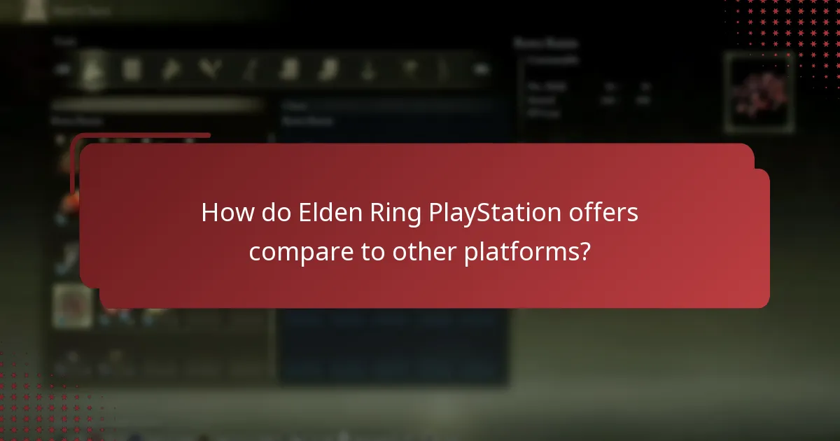 How do Elden Ring PlayStation offers compare to other platforms?