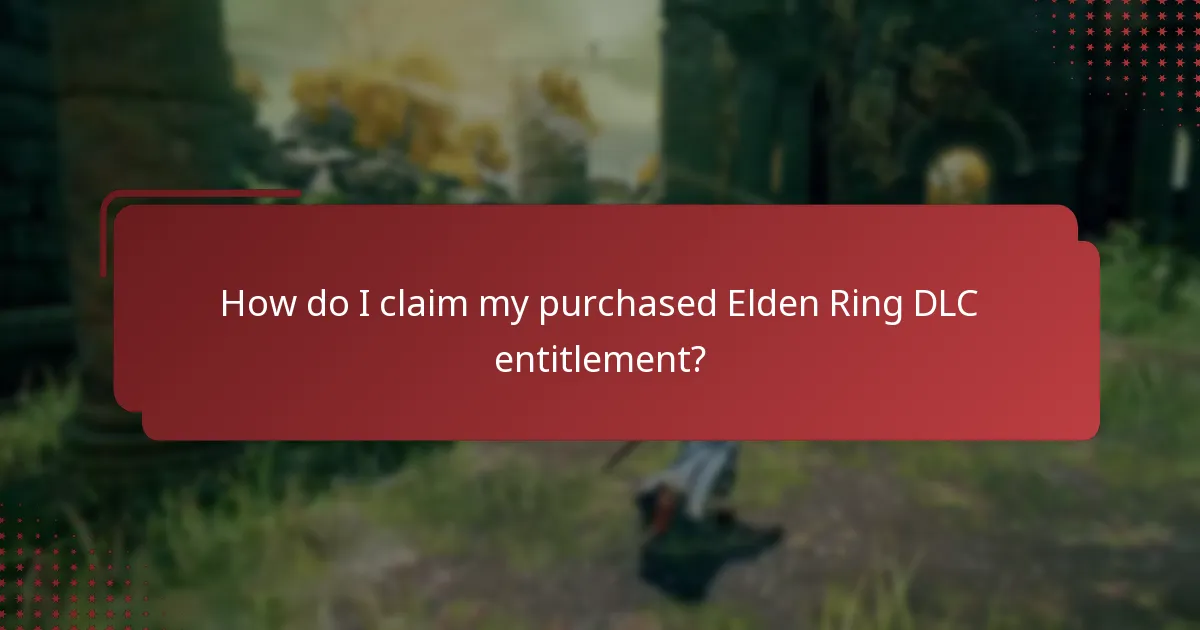 How do I claim my purchased Elden Ring DLC entitlement?