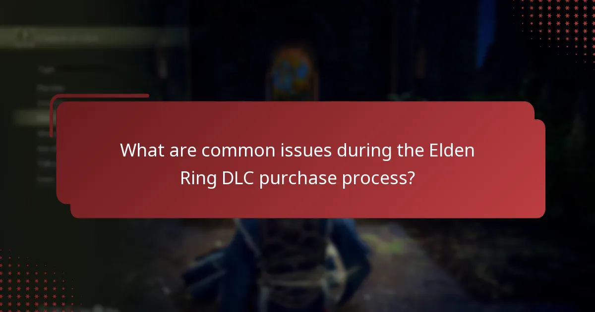 What are common issues during the Elden Ring DLC purchase process?