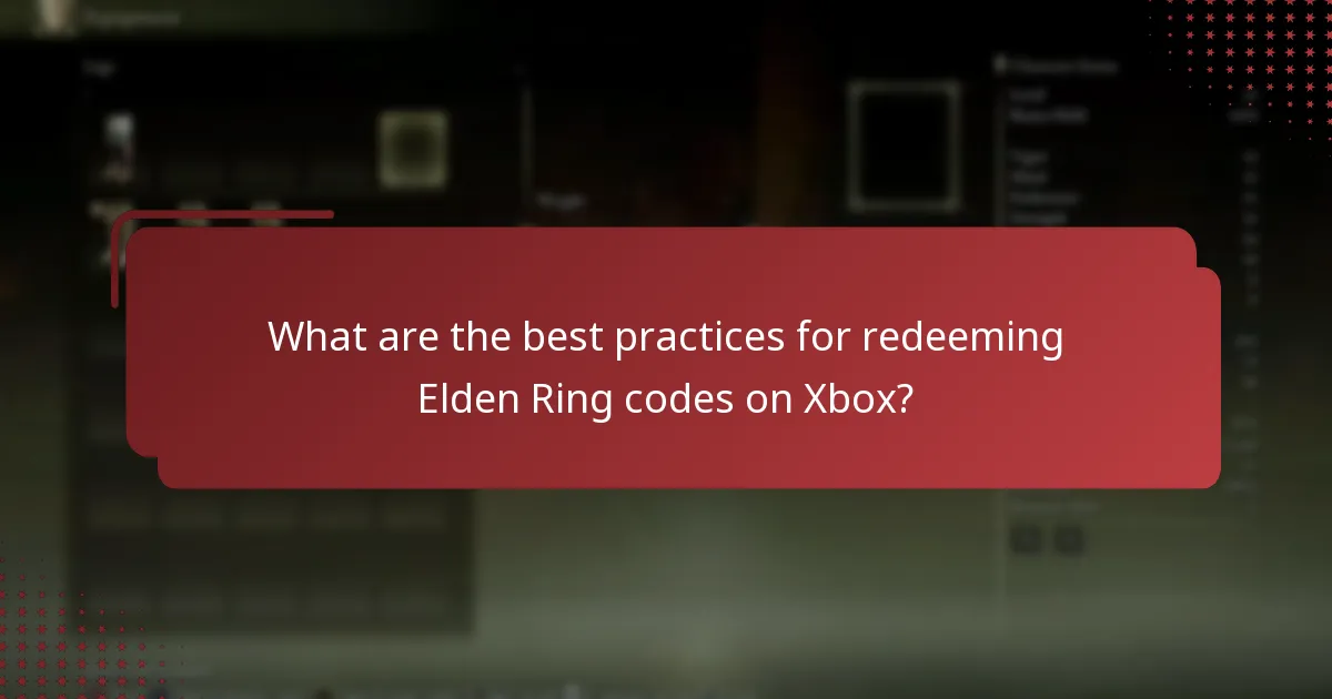 What are the best practices for redeeming Elden Ring codes on Xbox?