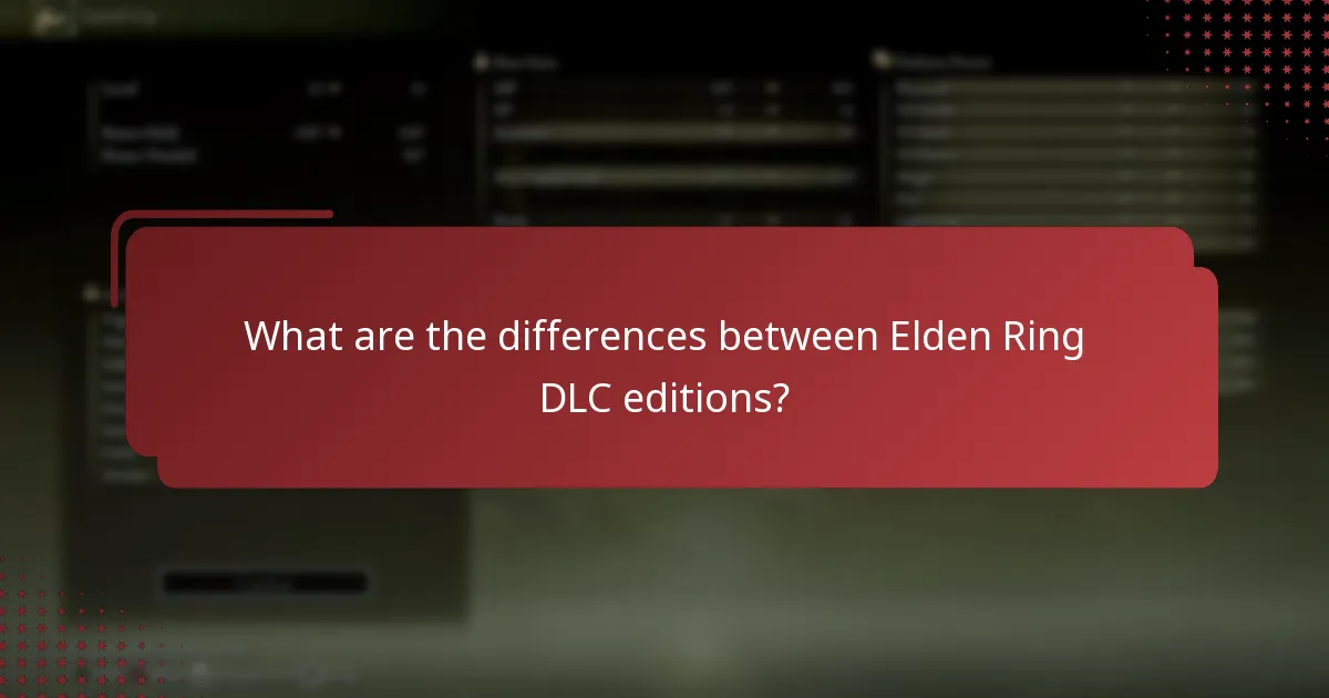 What are the differences between Elden Ring DLC editions?