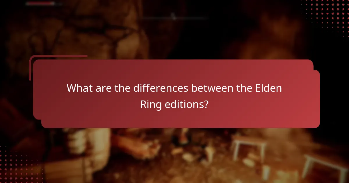 What are the differences between the Elden Ring editions?