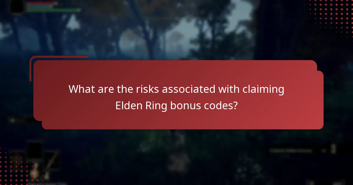 What are the risks associated with claiming Elden Ring bonus codes?