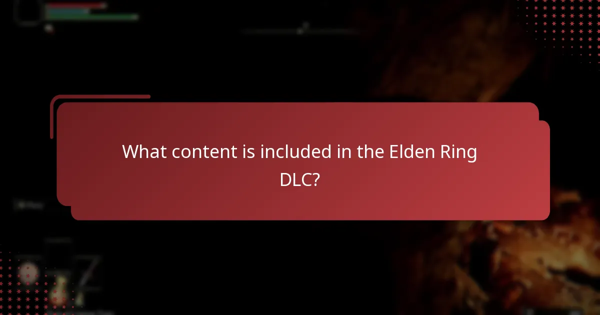 What content is included in the Elden Ring DLC?