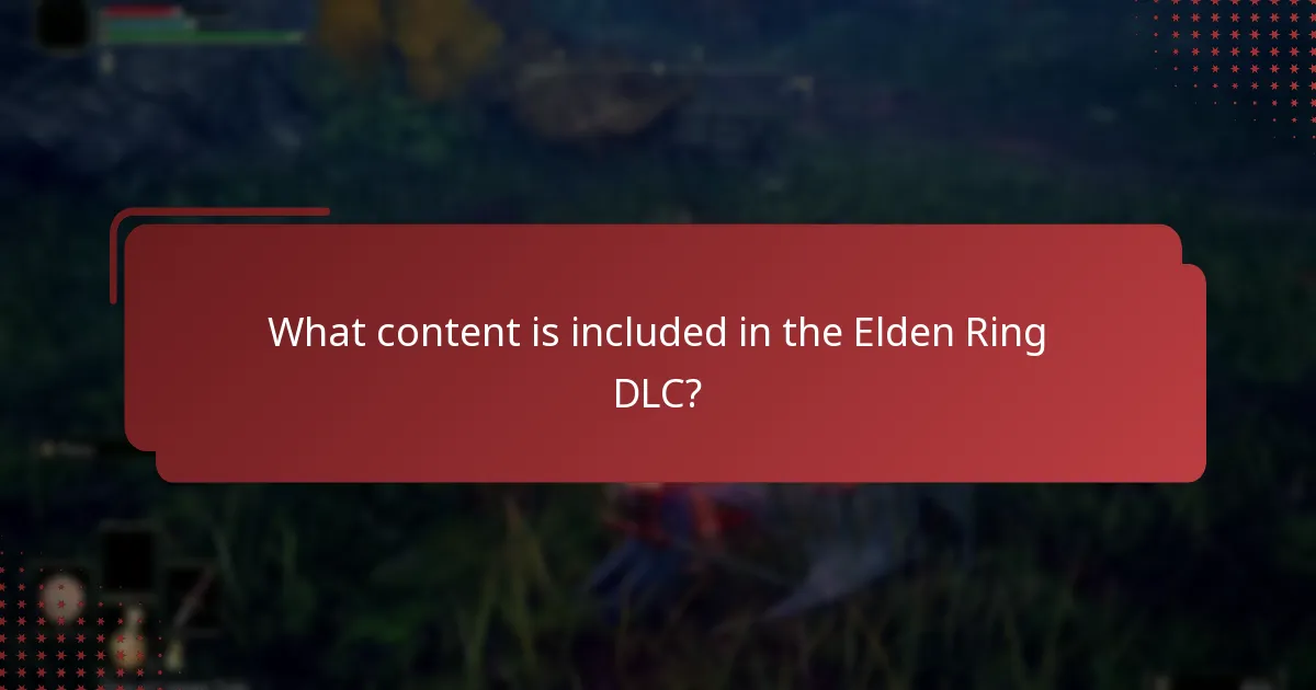 What content is included in the Elden Ring DLC?