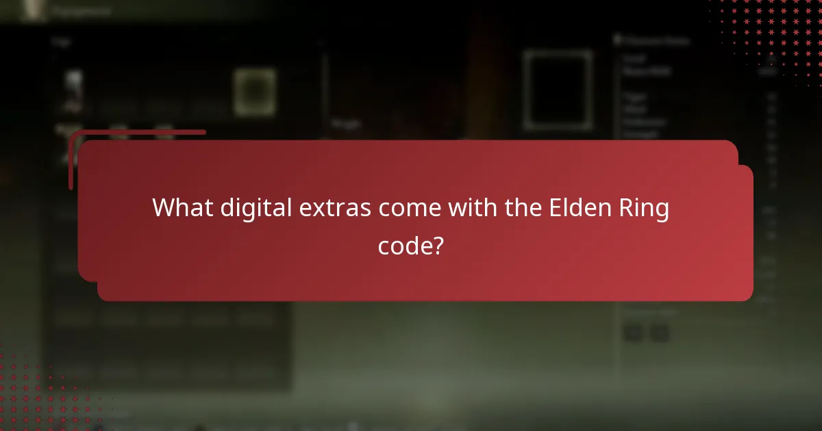 What digital extras come with the Elden Ring code?
