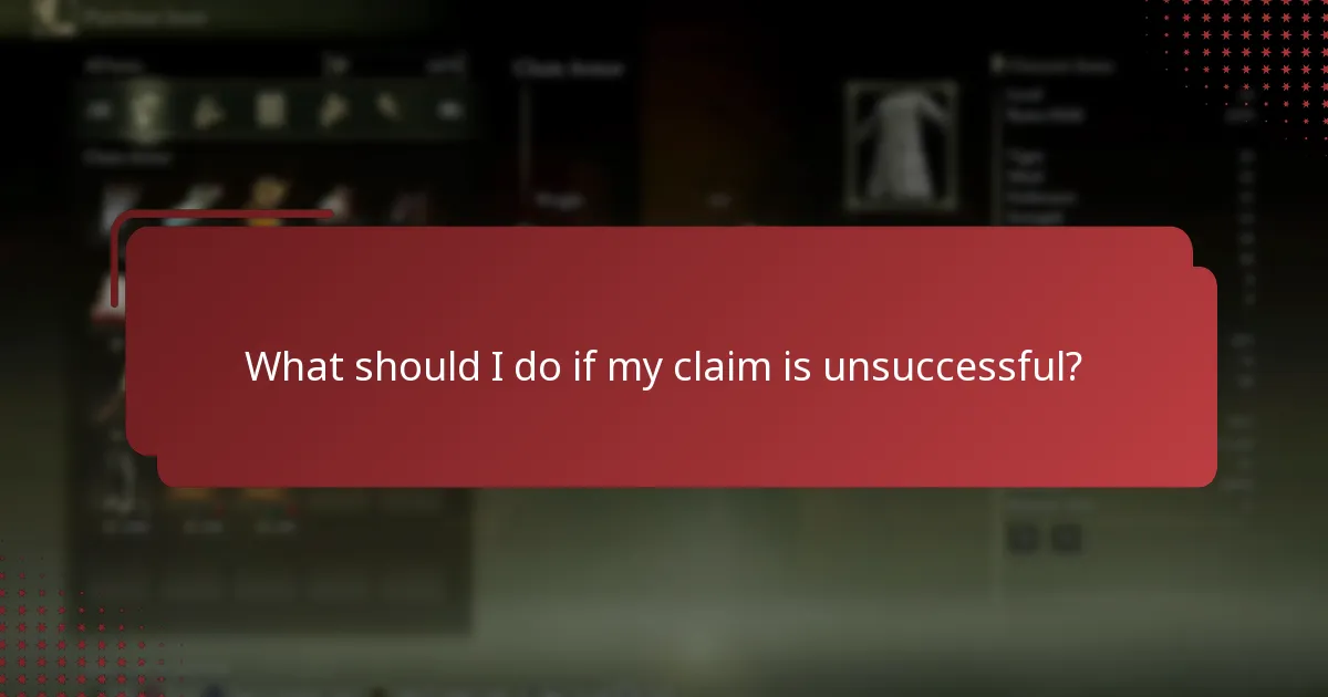 What should I do if my claim is unsuccessful?