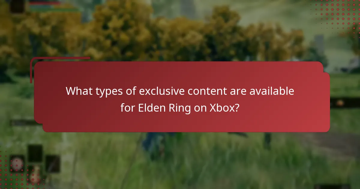 What types of exclusive content are available for Elden Ring on Xbox?