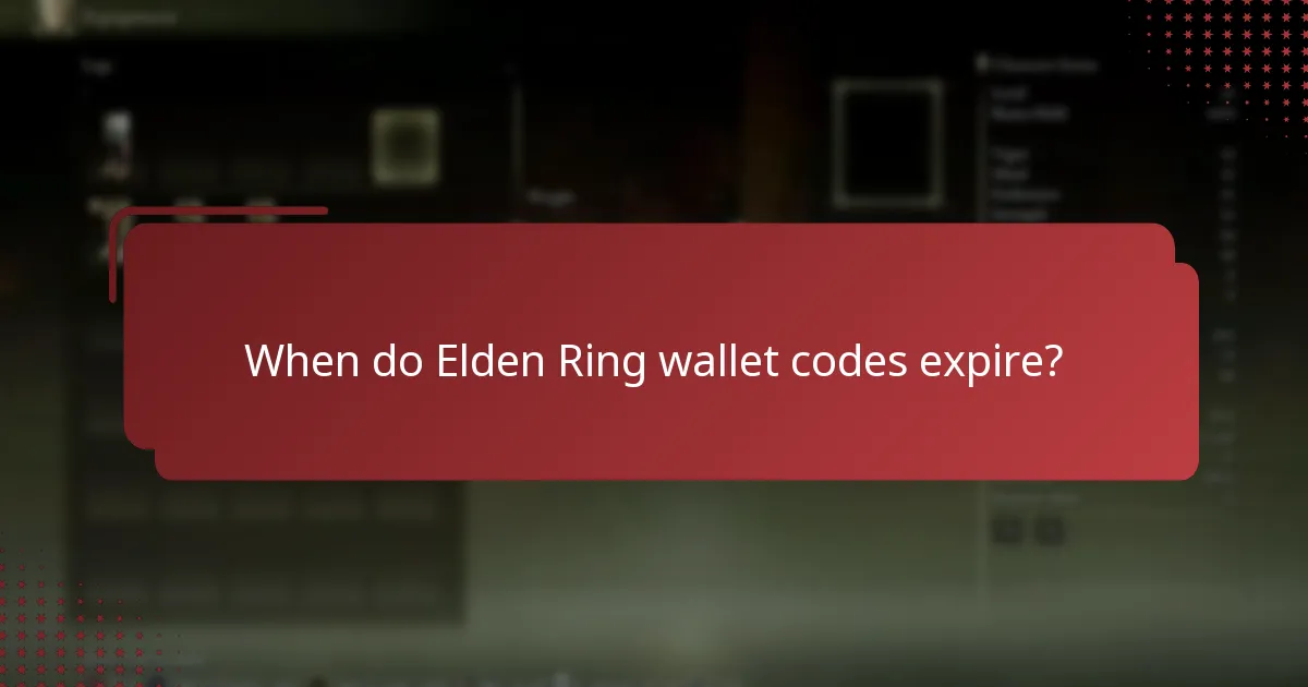 When do Elden Ring wallet codes expire?