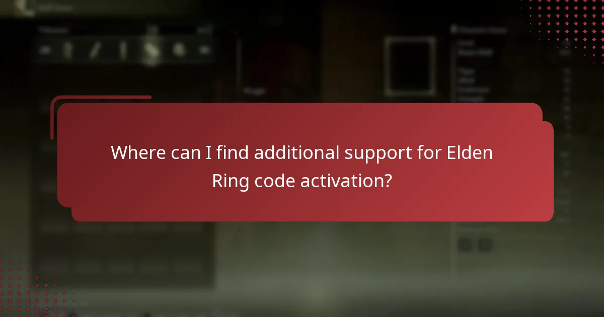 Where can I find additional support for Elden Ring code activation?