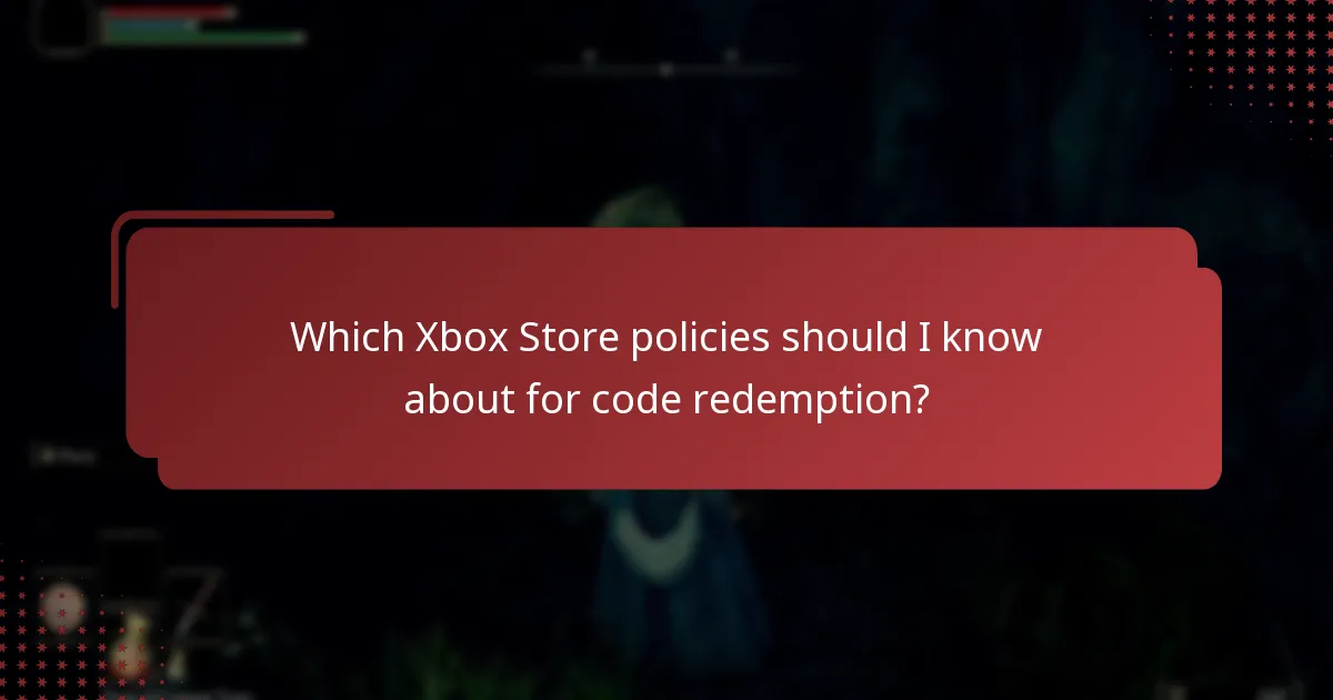 Which Xbox Store policies should I know about for code redemption?